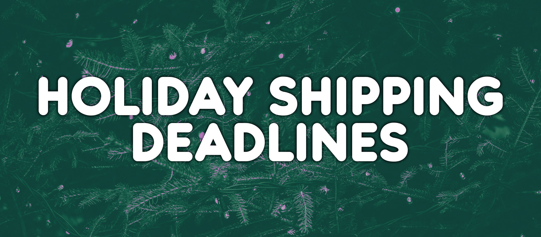 Holiday Shipping Deadlines