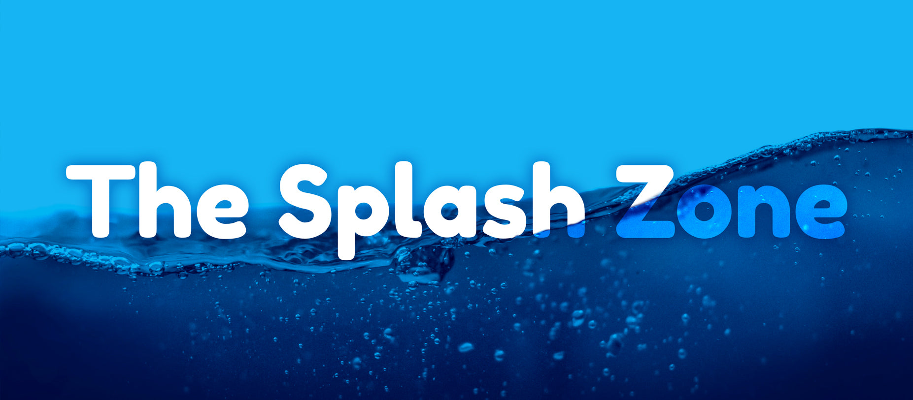 The Splash Zone