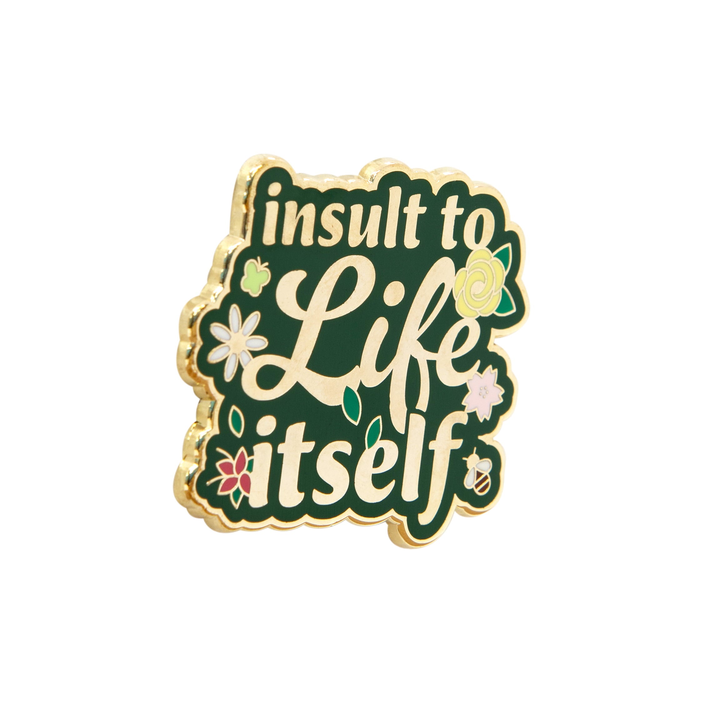 Sanshee - Insult to Life Itself Pin